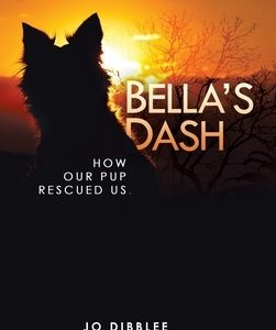 Bella's Dash: How Our Pup Rescued Us