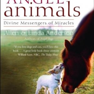 Angel Animals: Divine Messengers of Miracles