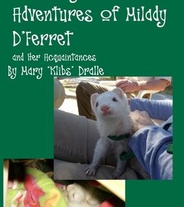The Furry Tailed Adventures of Milady D'Ferret and Her Acquaintances