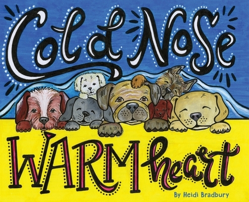 Cold Nose, Warm Heart