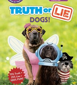Truth or Lie: Dogs!