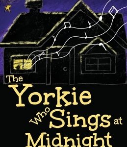 The Yorkie Who Sings at Midnight