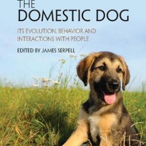 The Domestic Dog: Its Evolution, Behavior and Interactions with People