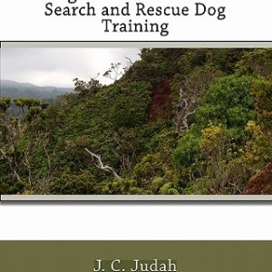 Building a Basic Foundation for Search and Rescue Dog Training