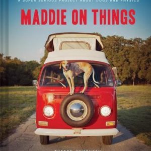 Maddie on Things: A Super Serious Project about Dogs and Physics
