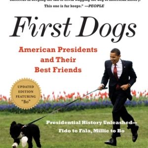 First Dogs: American Presidents and Their Best Friends