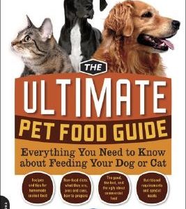 The Ultimate Pet Food Guide: Everything You Need to Know about Feeding Your Dog or Cat