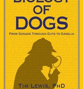 Biology of Dogs From Gonads Through Guts to Ganglia