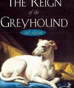 The Reign of the Greyhound