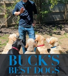 Buck's Best Dogs: Private Dog Training and Socialization Groups a Comprehensive Approach to Training Your Dog