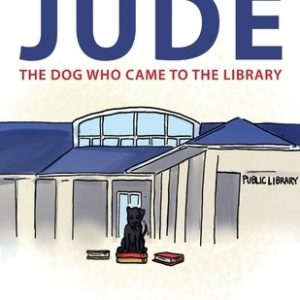 Jude: The Dog Who Came to the Library