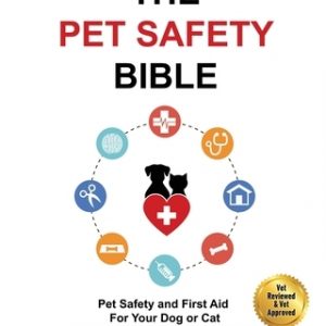 The Pet Safety Bible: Color Soft Cover Edition