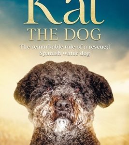 Kat the Dog: The remarkable tale of a rescued Spanish water dog