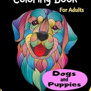 Coloring Book For Adults Dogs and Puppies Zen Colors: 30 coloring pages to reduce anxiety and improve well-being, anti-stress therapy