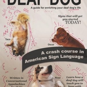 Deaf Dog: A guide for enriching your deaf dog's life