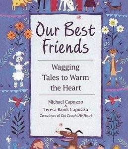 Our Best Friends: Wagging Tales to Warm the Heart