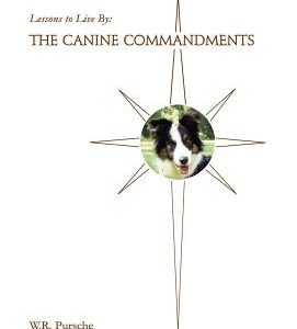 Lessons to Live By: The Canine Commandments