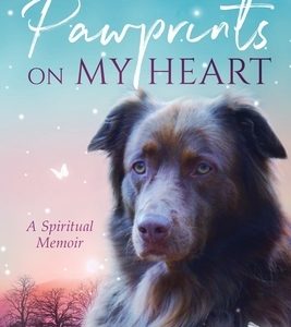Pawprints on My Heart: A Spiritual Memoir
