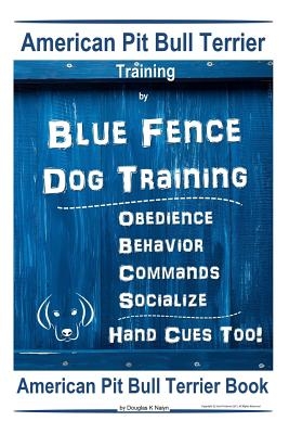 American Pit Bull Terrier Training, By Blue Fence DOG Training, Obedience, Behavior, Commands, Socialize, Hand Cues Too, American Pit Bull Terrier Boo
