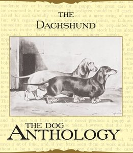 The Daschund - A Dog Anthology (A Vintage Dog Books Breed Classic)