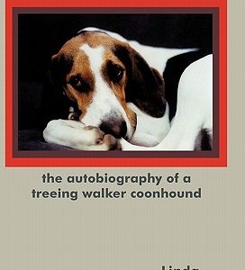 The Autobiography of a Treeing Walker Coonhound: Emma
