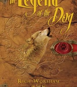 The Legend of the Dog: If You Have Ever Loved a Dog