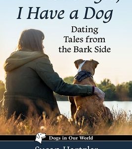 I'm Not Single, I Have a Dog: Dating Tales from the Bark Side