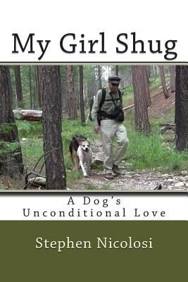 My Girl Shug: A Dog's Unconditional Love