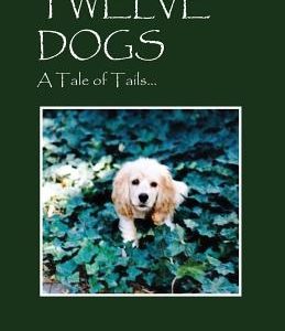 Twelve Dogs: A Tale of Tails...