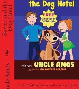 Rover and the Dog Hotel: Bedtime Stories Book For Children's Age 3-10. (Ebook About a dog) (Good night & Bedtime Children's Story Ebook Collect