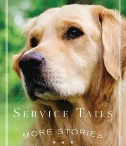Service Tails: More Stories of Man's Best Hero
