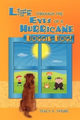 Life Through the Eyes of a Hurricane: Doggie-Dog!
