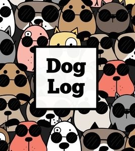 Dog Log: Daily Pet Health Care Record Book For Puppy & Dogs, Track Vet Visits & Vaccination Journal, Medical & Important Inform