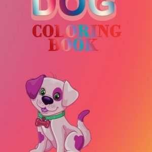 Dog coloring book: kids and Adult who Love Dogs and Puppies Large 8.5" x 11" Coloring Book, Gift Idea for Christmas day valentines day an