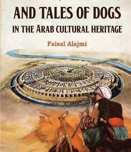 Stories, examples, and tales of dogs in the Arab cultural heritage