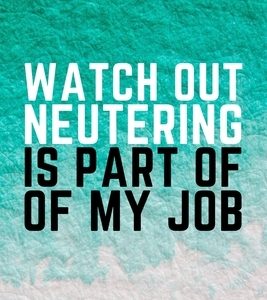 Watch Out Neutering Is Part Of My Job: Funny Veterinarian Gift Idea For Animal Lovers - 120 Pages (6" x 9")