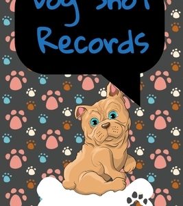 Dog Shot Records: Keep Track Of Annual Vet Visits and Immunizations