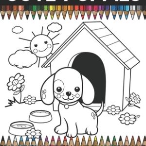 Cute Puppies Coloring Book For Kids: A Super Amazing Dogs And Puppies Coloring Activity Book For Kids And Teenagers.Great Gift For Boys & Girls.