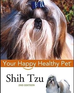 Shih Tzu: Your Happy Healthy Pet