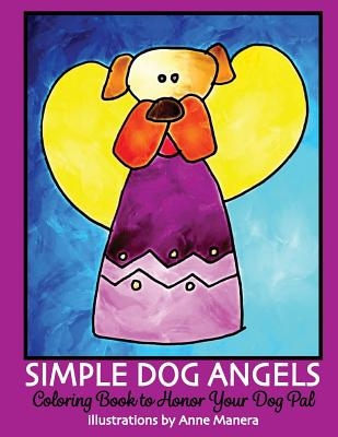 Simple Dog Angels: Coloring Book to Honor Your Dog Pal