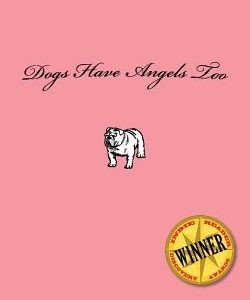 Dogs Have Angels Too