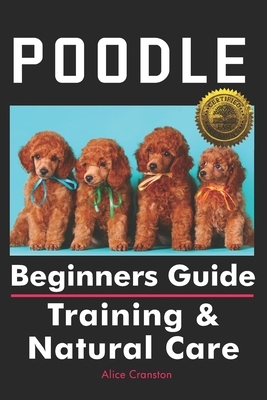 Poodle Beginners Guide: Training & Natural Care