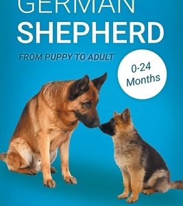 German Shepherd: From Puppy to Adult (0-24 Months) Written by: Franklin Medina www.simplyfordogs.
