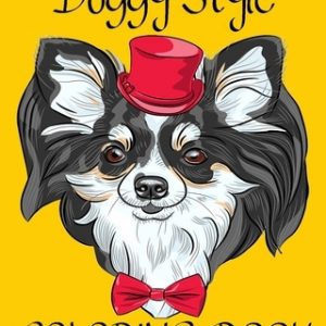 Doggy Style Coloring Book: Stylish Dog Illustrations for Adults for Relaxation and Stress Relief