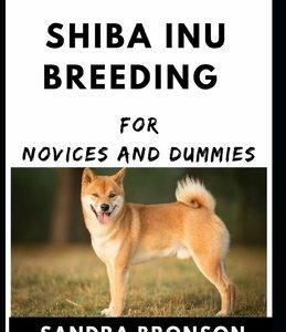 Shiba Inu Breeding For Novices And Dummies