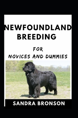 Newfoundland Breeding For Novices And Dummies