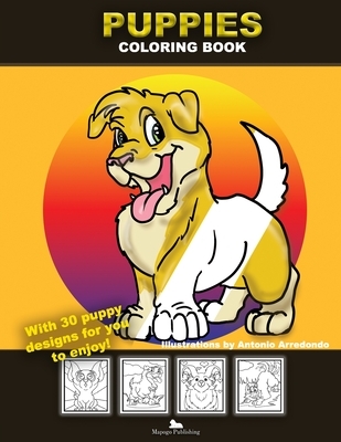 Puppies coloring book: 30 puppy designs for you to enjoy