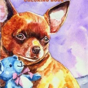 Chihuahua Coloring Book: Coloring Book for Adults for Relaxation and Stress Relief (Coloring Books for Grownups)
