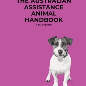 The Australian Assistance Animal Handbook: A 2022 Update