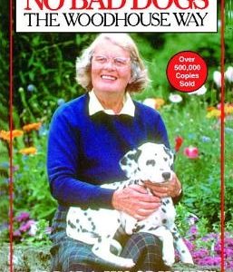 No Bad Dogs: The Woodhouse Way